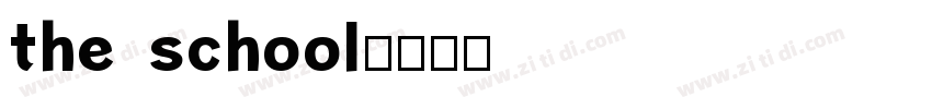 the school字体转换 the school字体转换